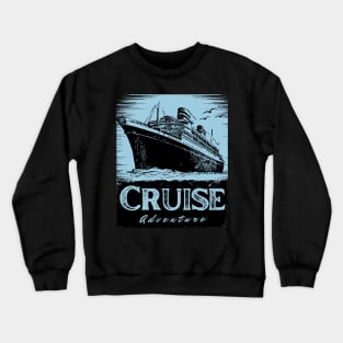 Cruise Adventure Crewneck Sweatshirt